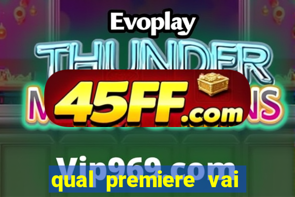 qual premiere vai passar o jogo do vasco